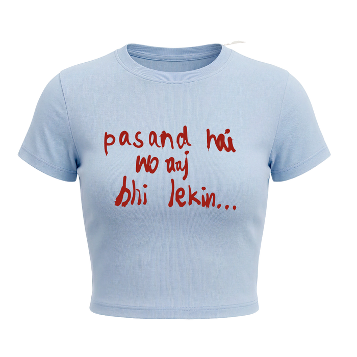 Kaand Voh Psnd Hai Aaj Bhi Lekin baby tee(Blue)