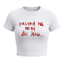 Kaand Voh Psnd Hai Aaj Bhi Lekin baby tee(White)