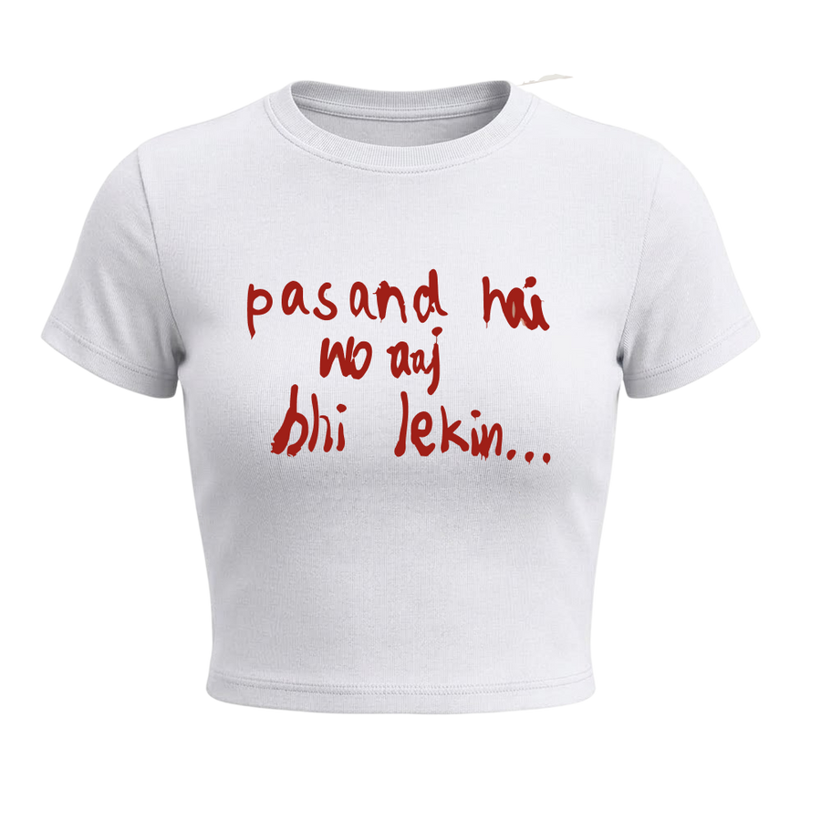 Kaand Voh Psnd Hai Aaj Bhi Lekin baby tee(White)