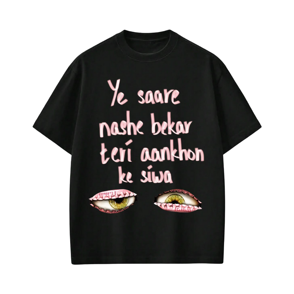 Kaand Ye Saare Nashe Bekar Teri Aankhon Ke Siwa Tshirt(Black)