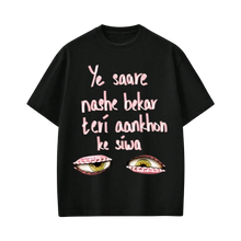 Kaand Ye Saare Nashe Bekar Teri Aankhon Ke Siwa Tshirt(Black)