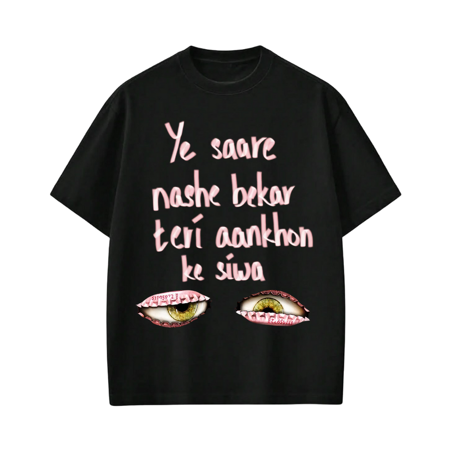 Kaand Ye Saare Nashe Bekar Teri Aankhon Ke Siwa Tshirt(Black)